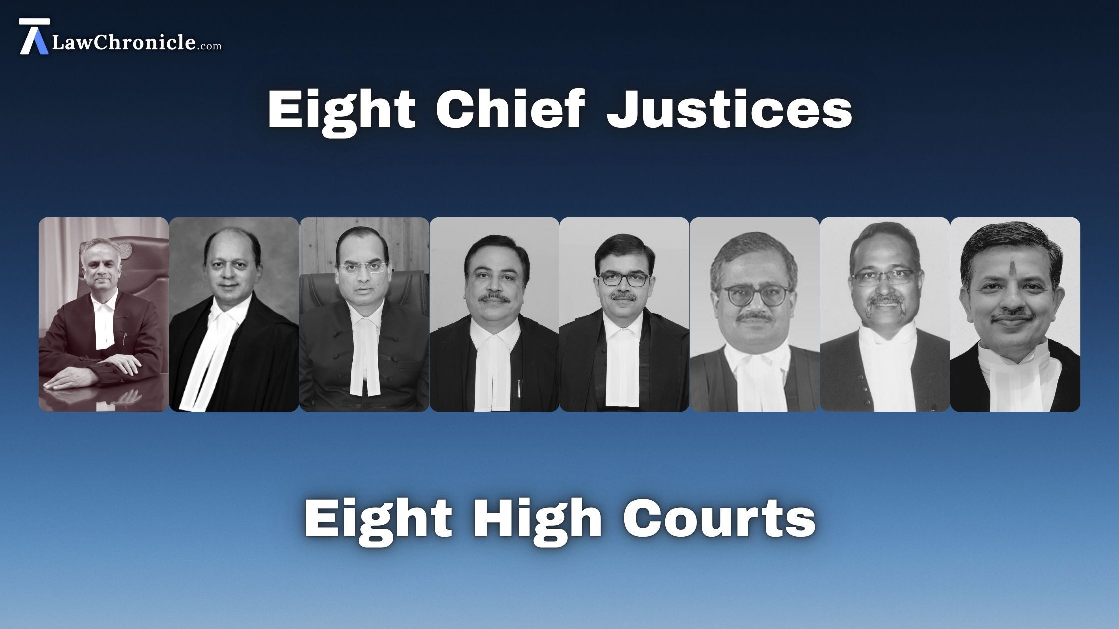 Know the Newly Appointed Eight Chief Justices of Various High Courts