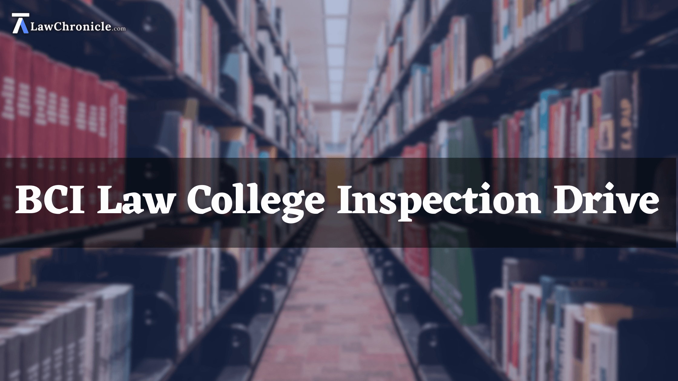 BCI Law College Inspection Drive: Compliance Essentials Simplified
