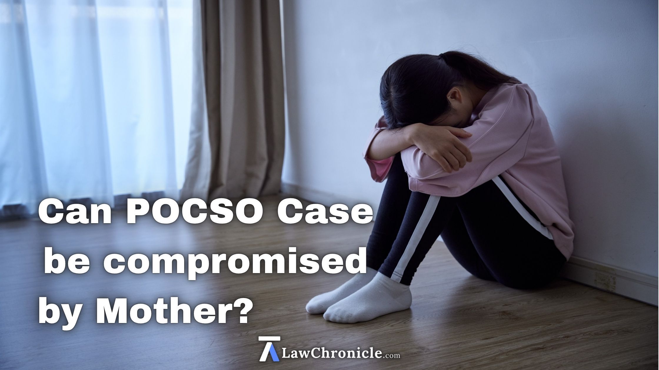 [Sexual Assault by Father] Can POCSO Case be compromised by Mother? Kerala HC Answers