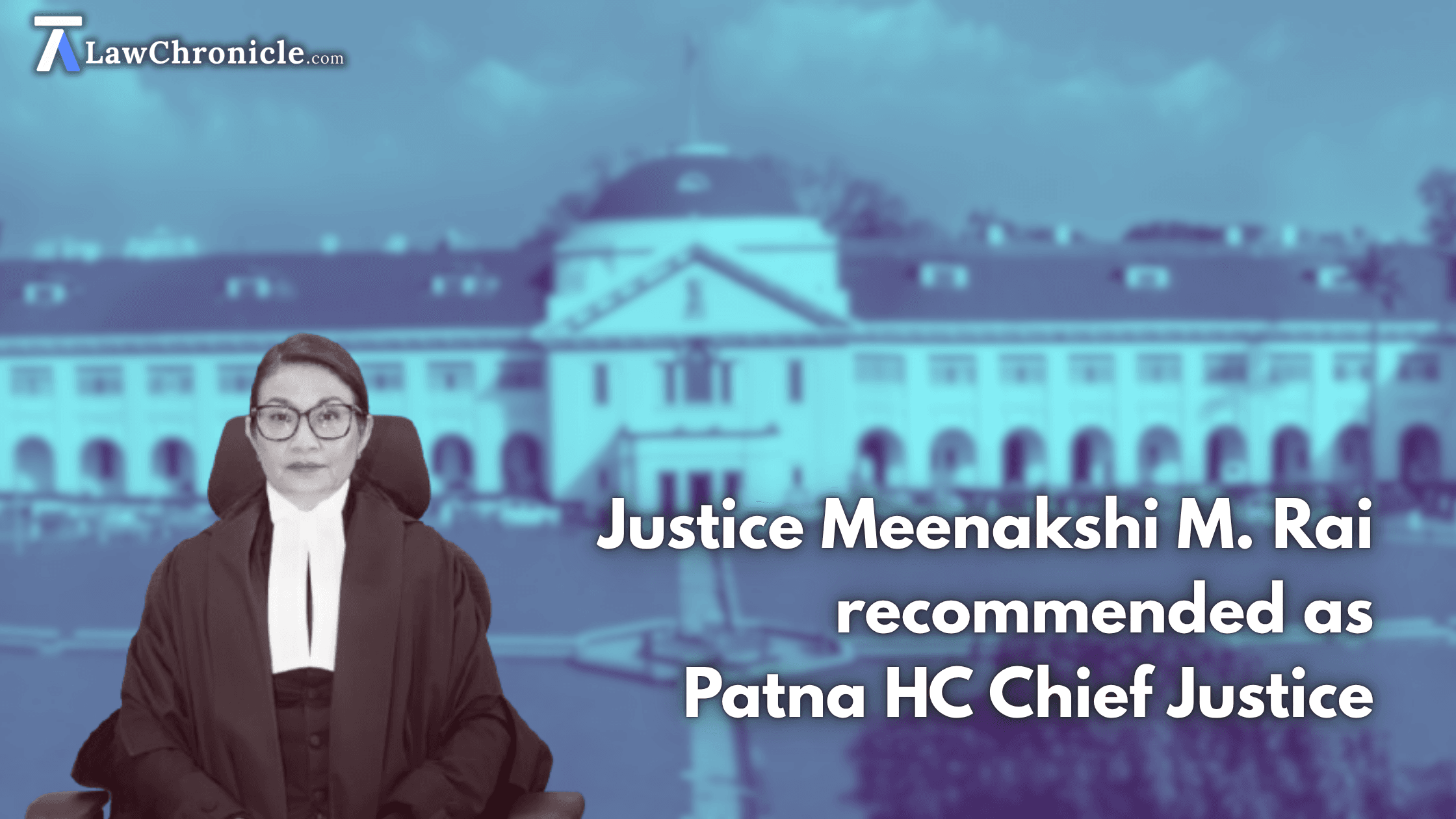 Collegium names Justice Meenakshi M. Rai as Patna HC Chief Justice