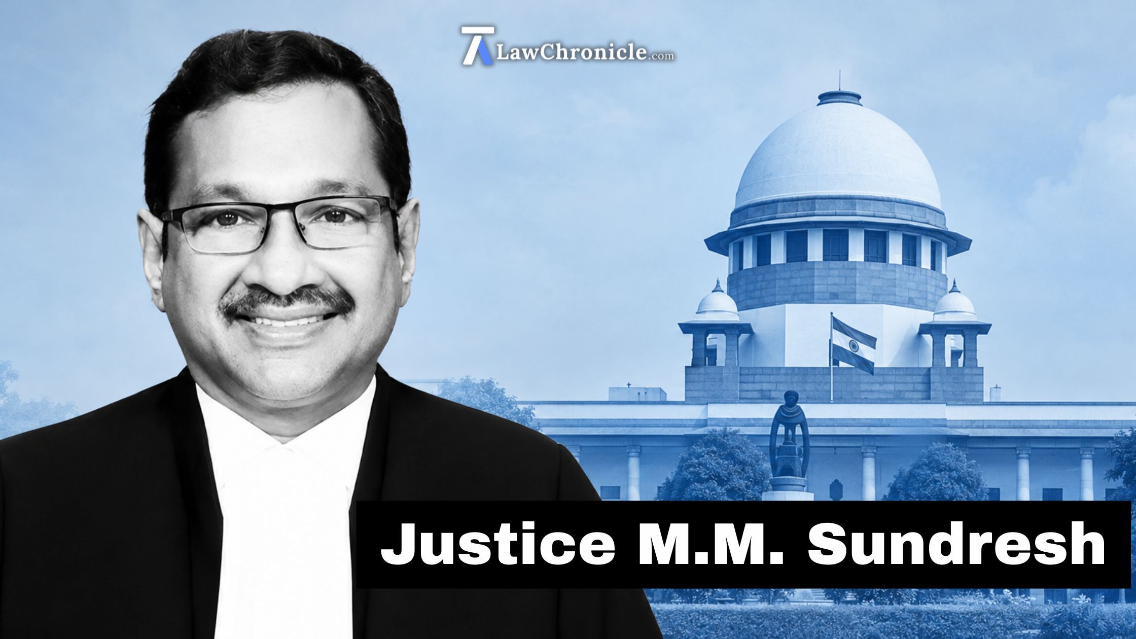 Justice M.M. Sundresh - Explore Notable Judgments, Family, Retirement Date