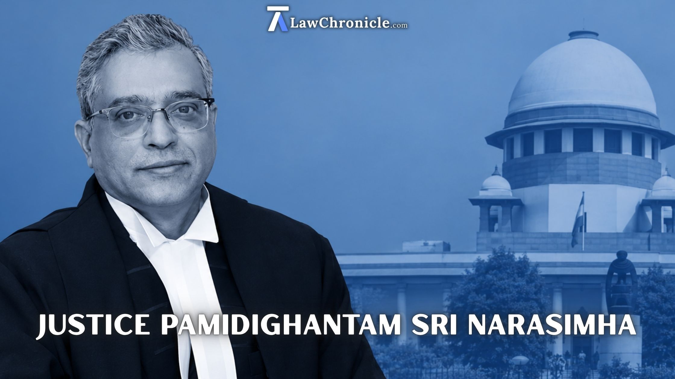 Supreme Court Justice Pamidighantam Sri Narasimha - Notable Judgments