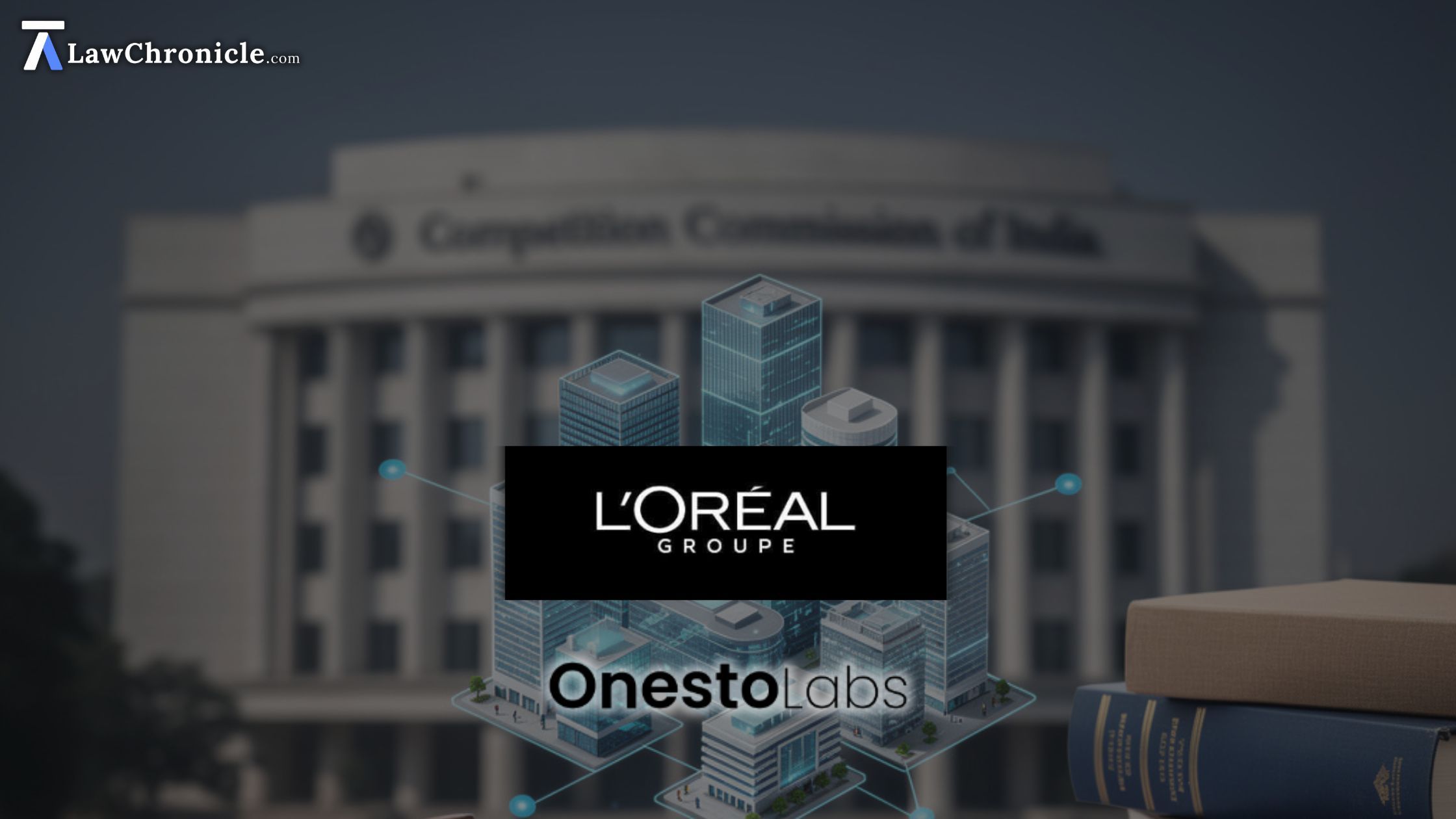CCI Approves L’Oréal India’s Acquisition of Onesto Labs