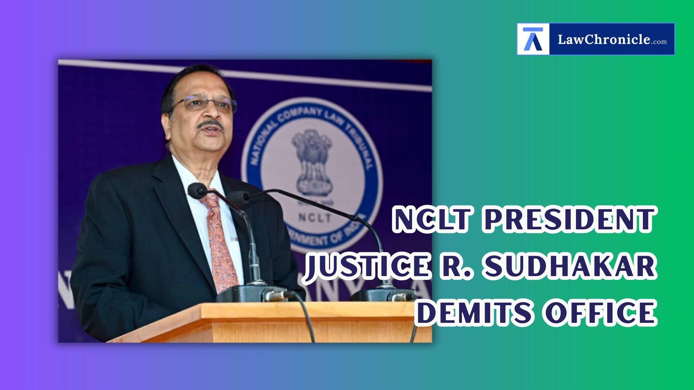 NCLT President Justice Ramalingam Sudhakar demits Office