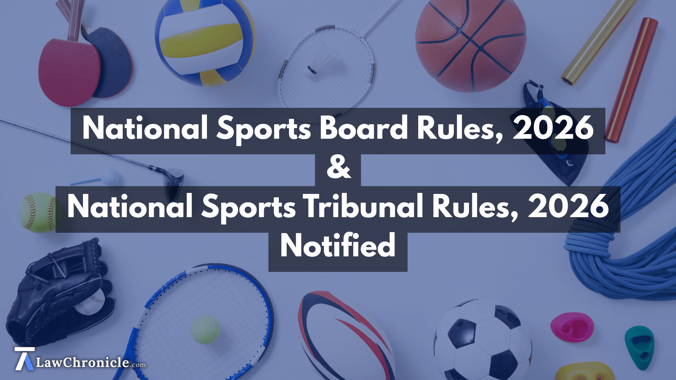 Govt notifies Rules for National Sports Board and National Sports Tribunal